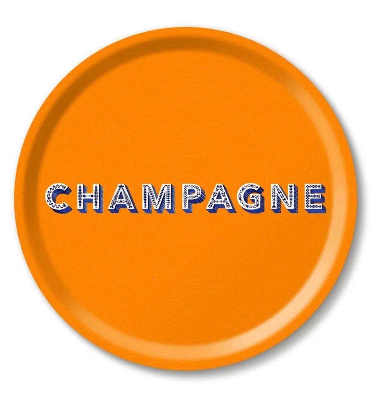 An orange round tray lettered “Champagne”